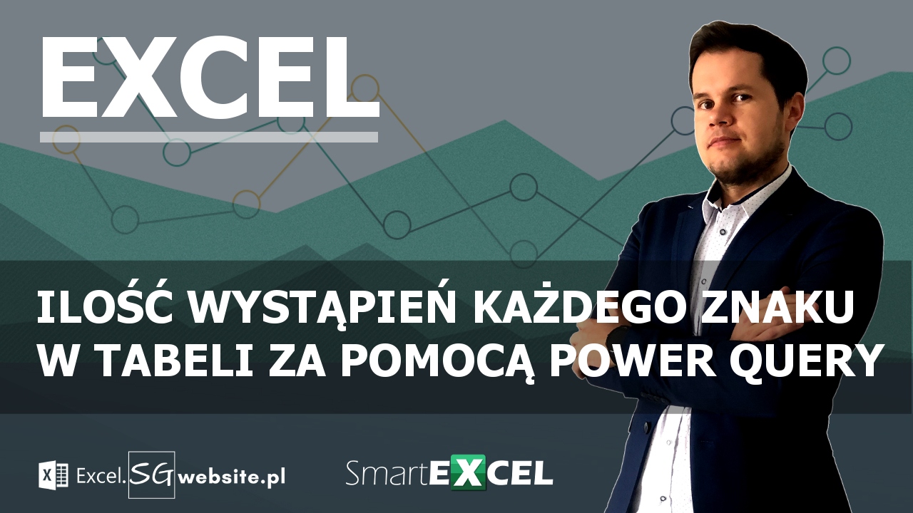 Read more about the article ILOŚĆ WYSTĄPIEŃ KAŻDEGO ZNAKU W TABELI ZA POMOCĄ POWER QUERY